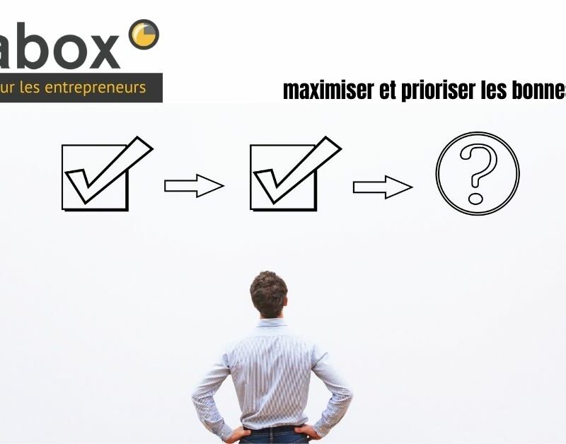 maximiser prioriser les bonnes taches
