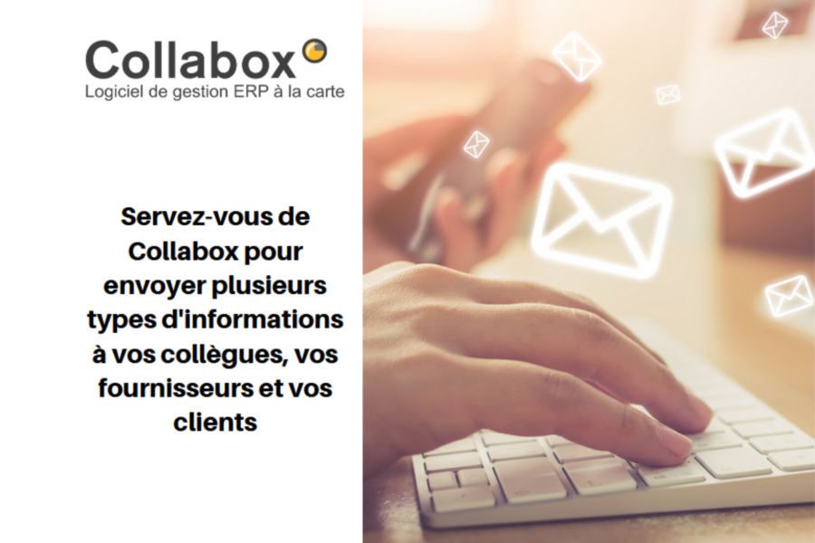 Envoyer des informations depuis Collabox à vos collègues-fournisseurs-clients