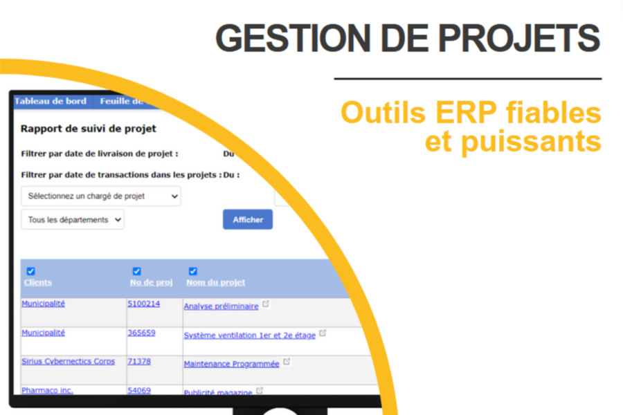 Gestion de projets, outils ERP fiables et puissants, rapports multiples de suivis de projets